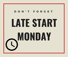 Reminder: Late Start Mondays for 2019-2020