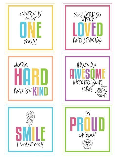 Notes of encouragement for kids. For example, "You are so very loved and special."