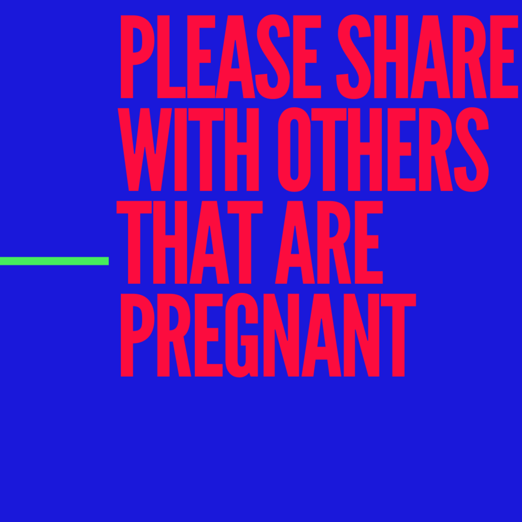 Please share with others that are pregnant